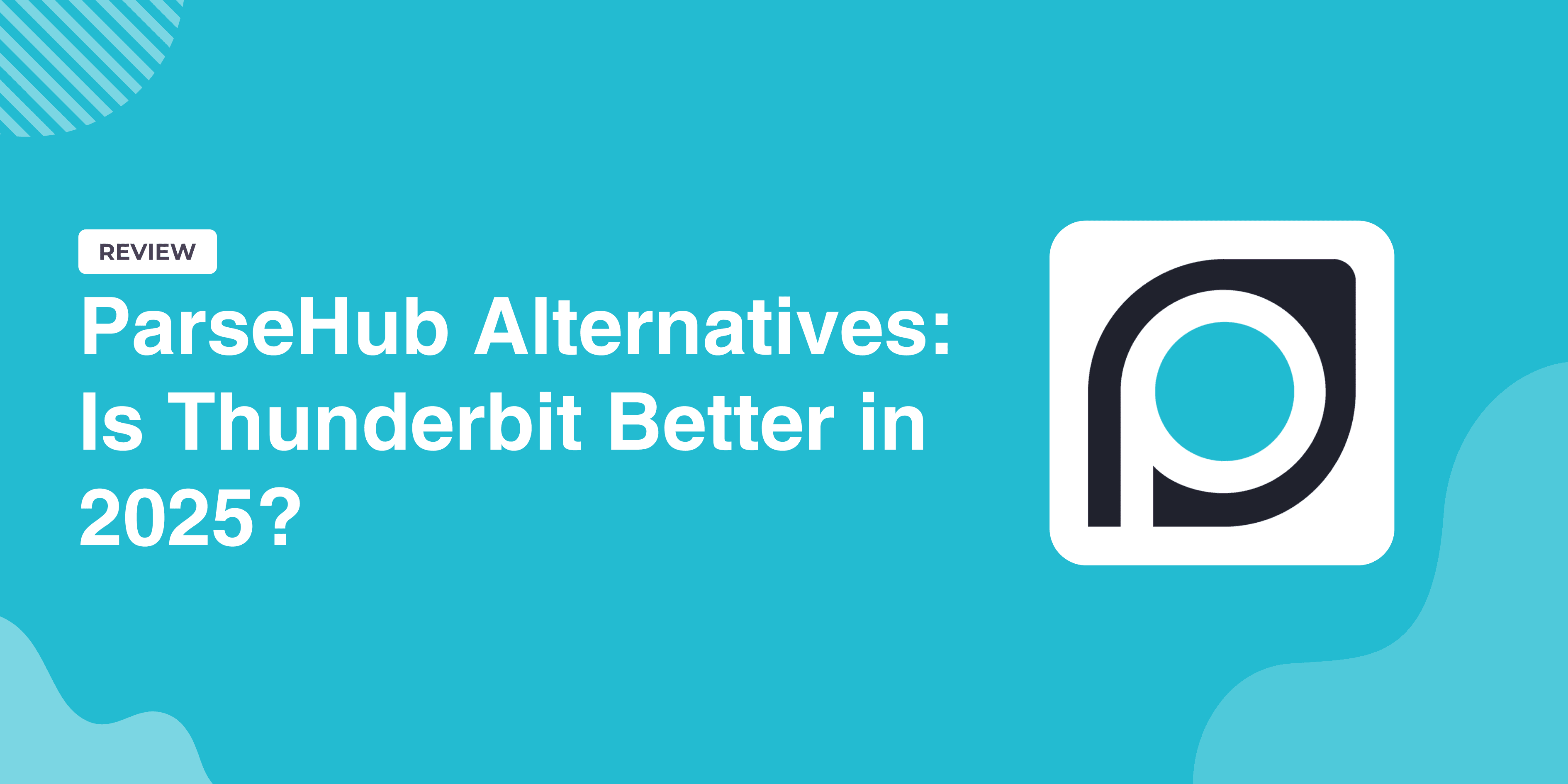 ParseHub Alternatieven: Is Thunderbit de Beste Keuze in 2025?