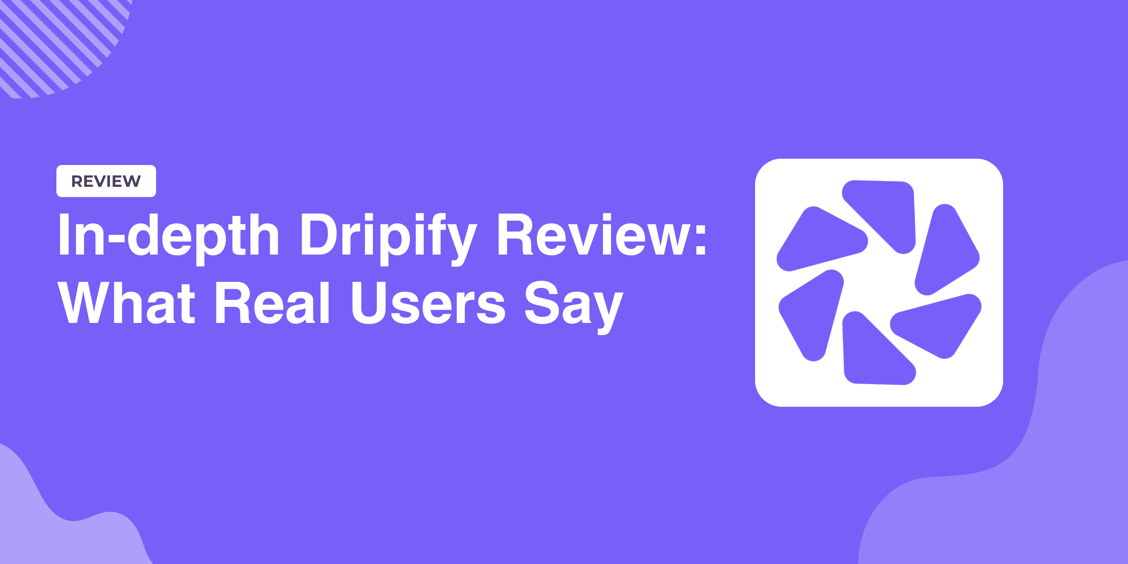 Uitgebreide Dripify Review: Wat Gebruikers Echt Vinden